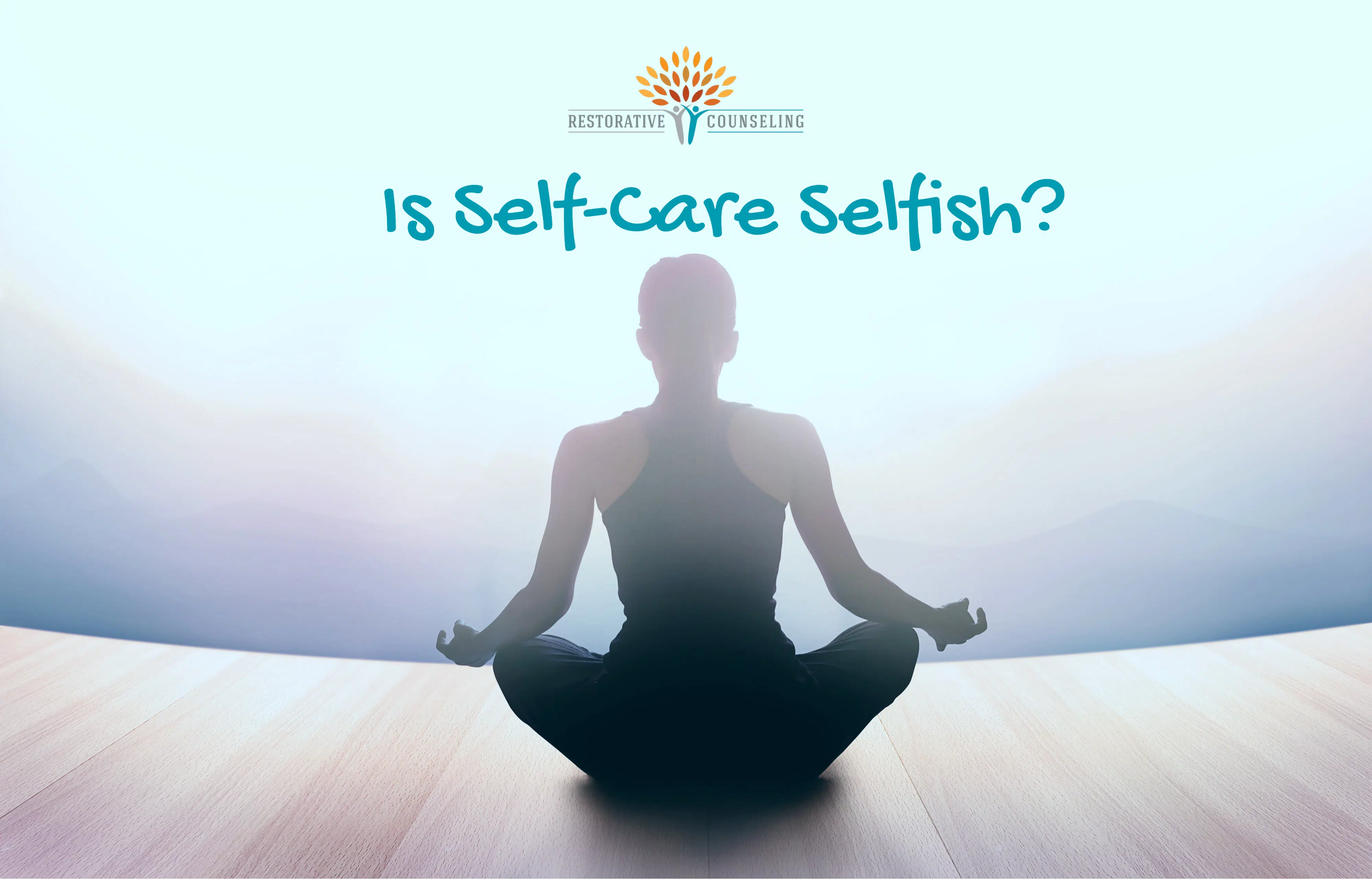 Is Self-Care Selfish?