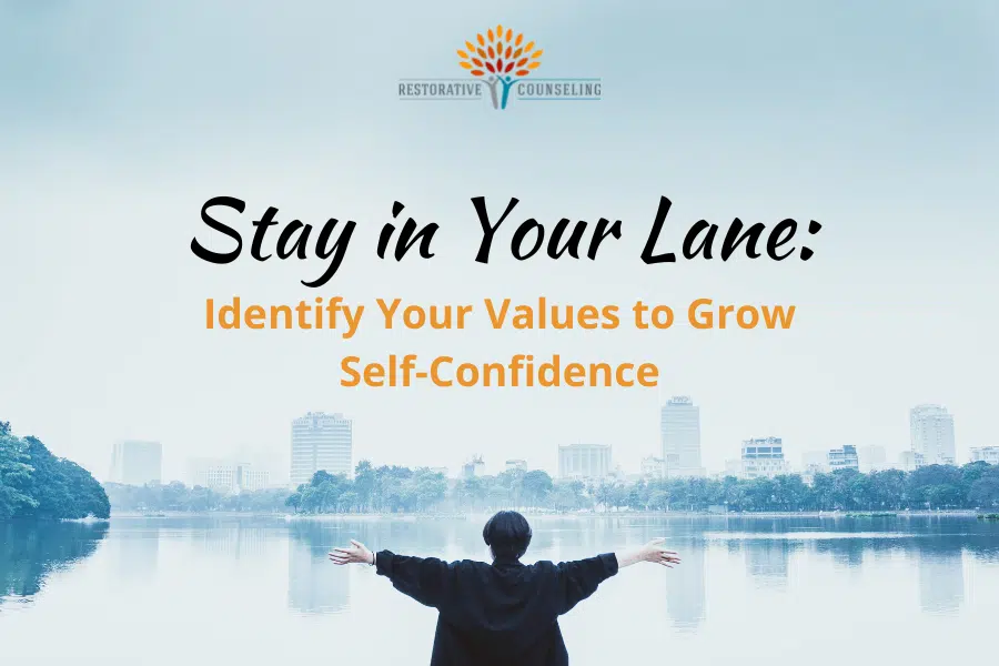 Stay in Your Lane: Identify Your Values to Grow Self Confidence